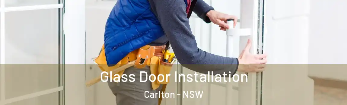  Glass Door Installation Carlton - NSW