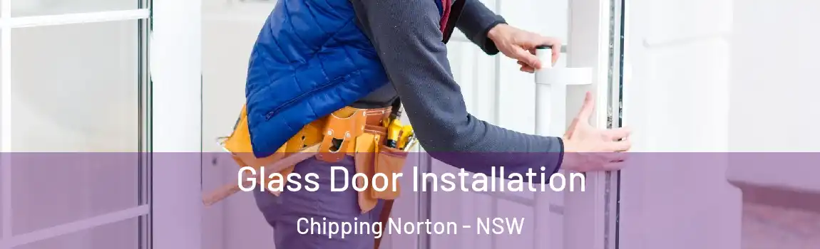  Glass Door Installation Chipping Norton - NSW