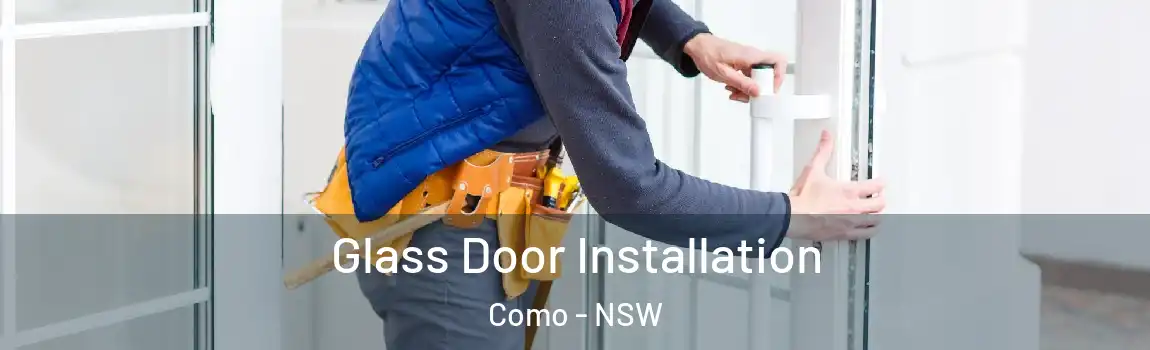  Glass Door Installation Como - NSW