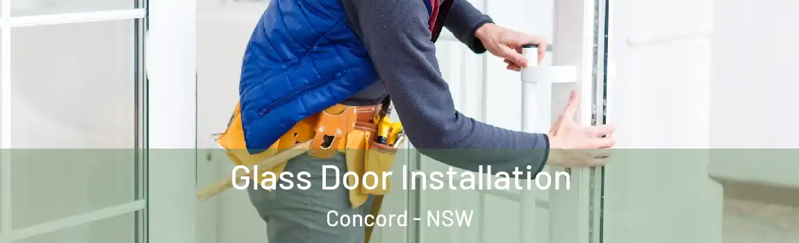  Glass Door Installation Concord - NSW