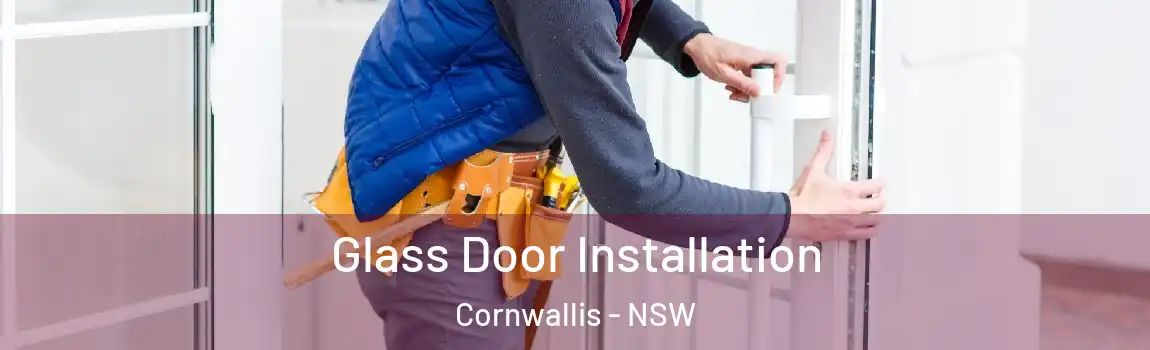  Glass Door Installation Cornwallis - NSW