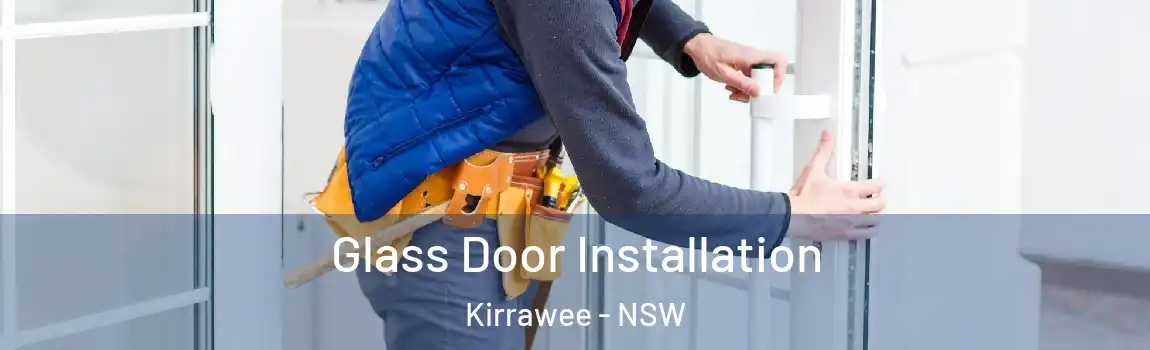  Glass Door Installation Kirrawee - NSW