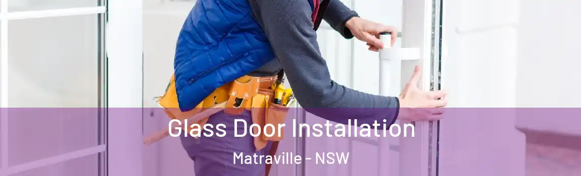  Glass Door Installation Matraville - NSW