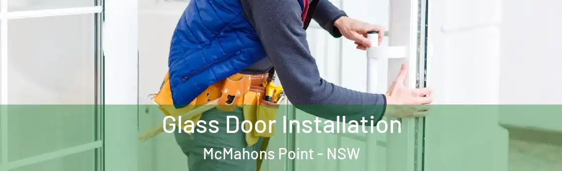  Glass Door Installation McMahons Point - NSW