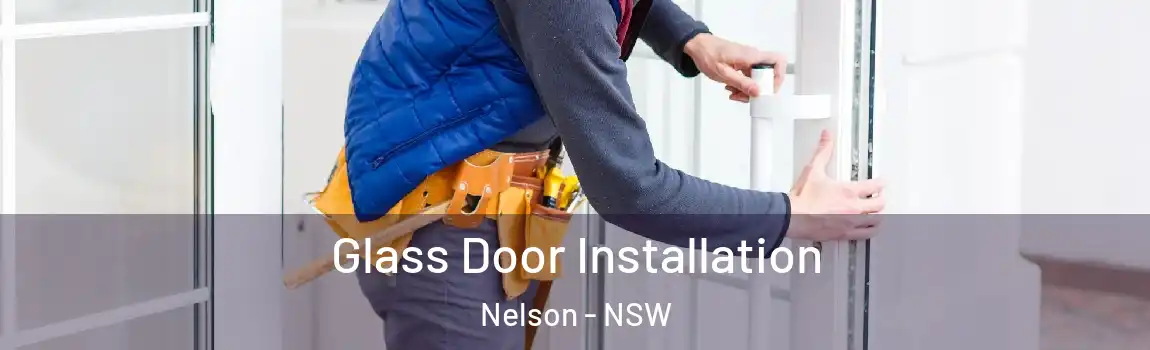  Glass Door Installation Nelson - NSW