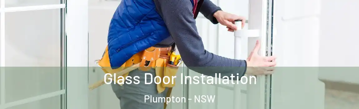  Glass Door Installation Plumpton - NSW