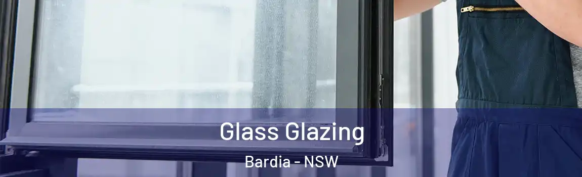  Glass Glazing Bardia - NSW