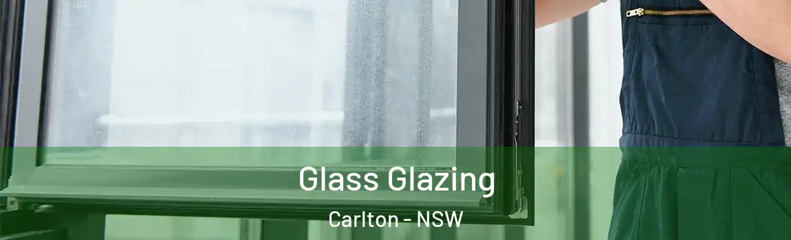  Glass Glazing Carlton - NSW