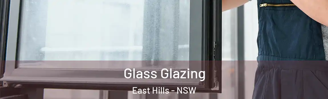 Glass Glazing East Hills - NSW