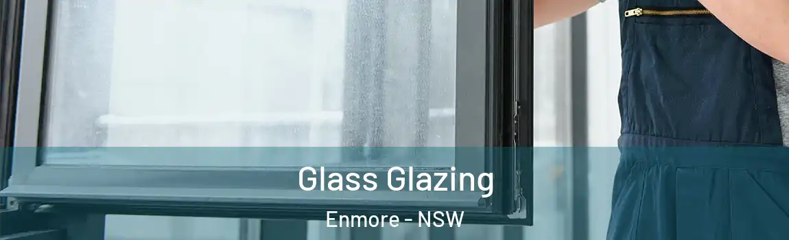  Glass Glazing Enmore - NSW