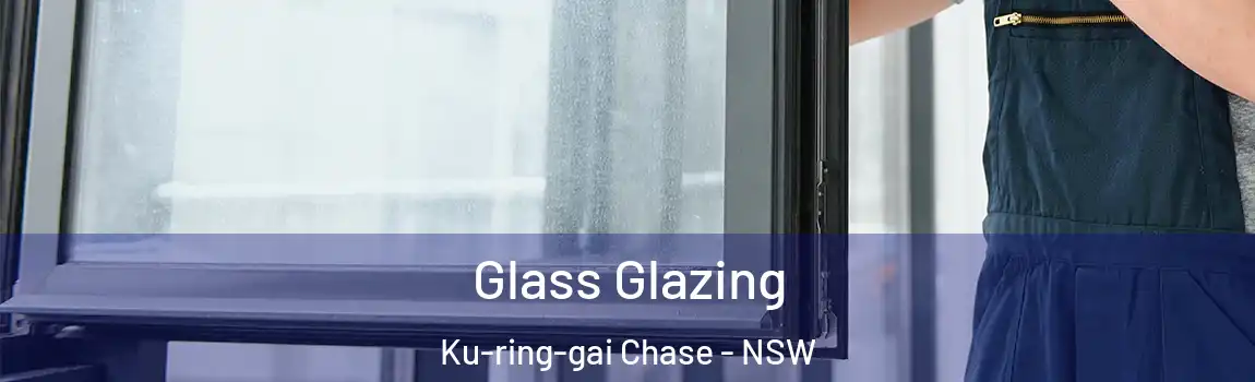  Glass Glazing Ku-ring-gai Chase - NSW