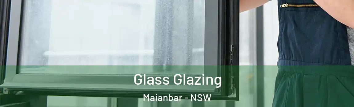  Glass Glazing Maianbar - NSW