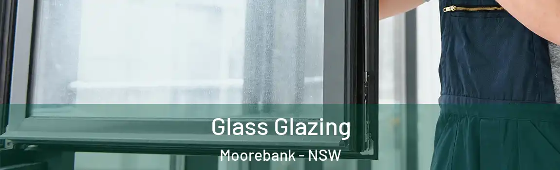  Glass Glazing Moorebank - NSW