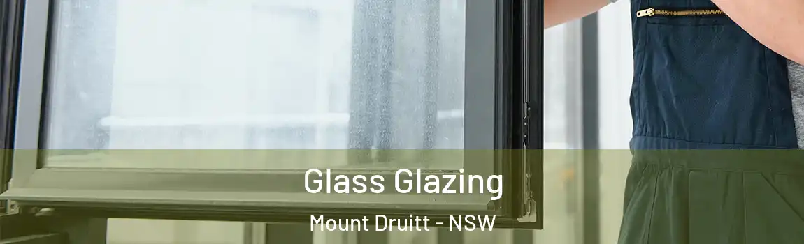  Glass Glazing Mount Druitt - NSW
