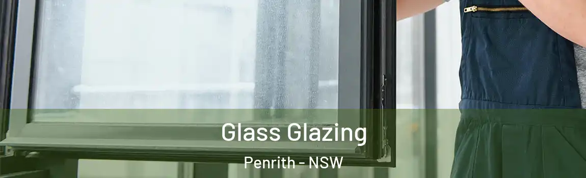  Glass Glazing Penrith - NSW