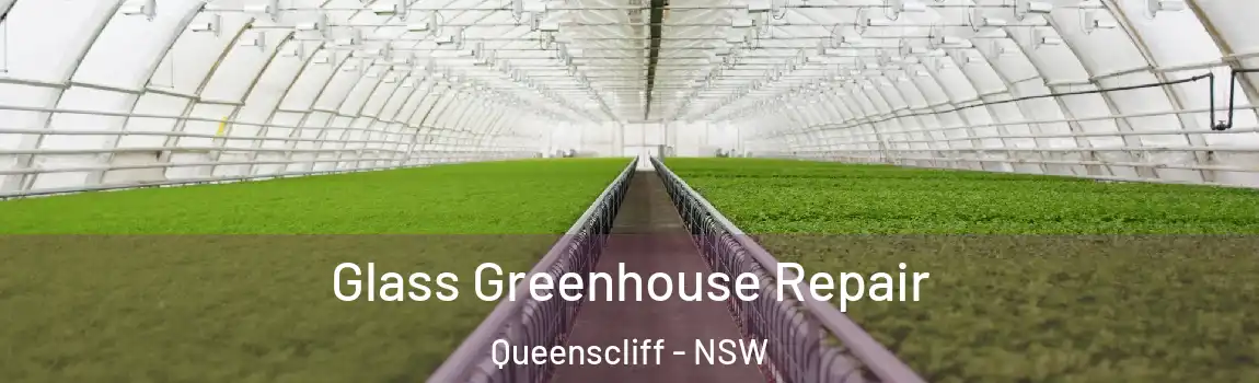  Glass Greenhouse Repair Queenscliff - NSW
