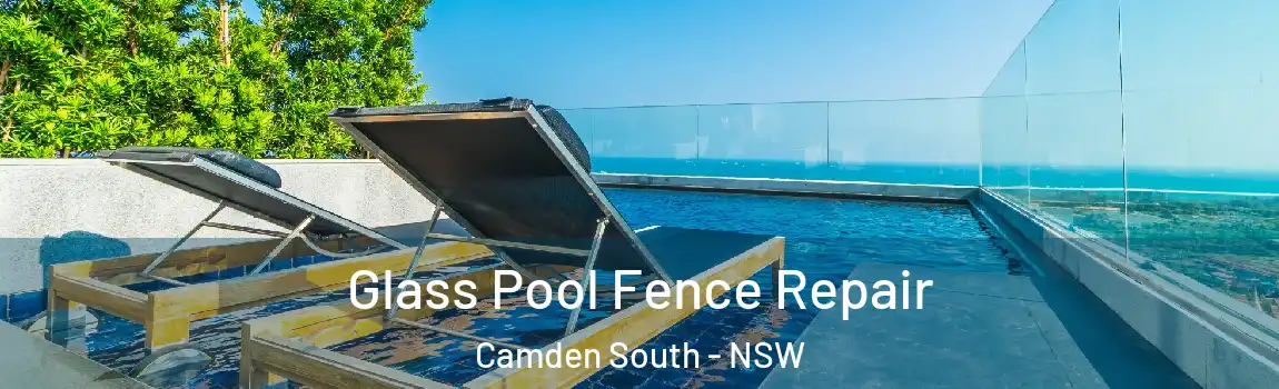  Glass Pool Fence Repair Camden South - NSW