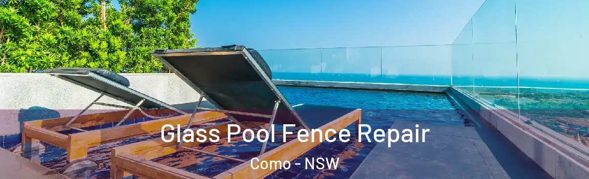 Glass Pool Fence Repair Como - NSW