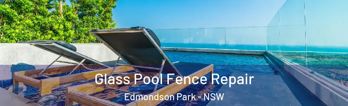  Glass Pool Fence Repair Edmondson Park - NSW