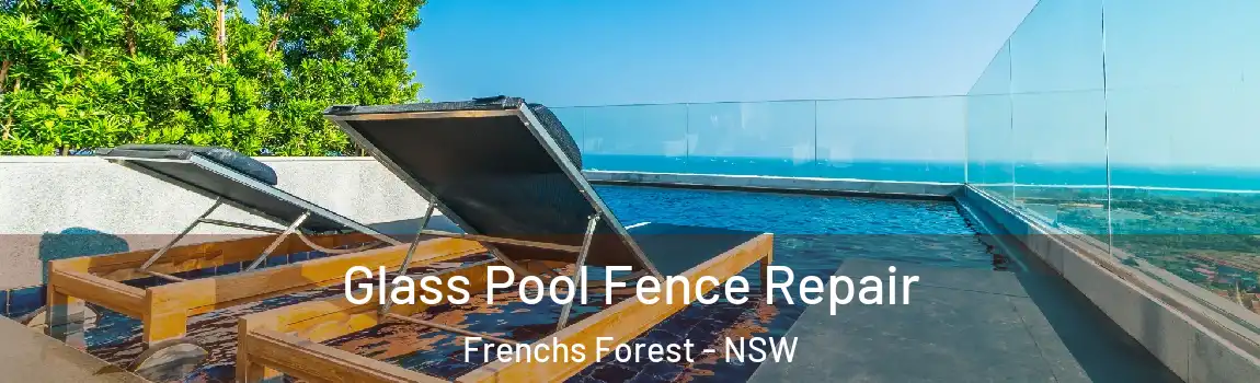  Glass Pool Fence Repair Frenchs Forest - NSW