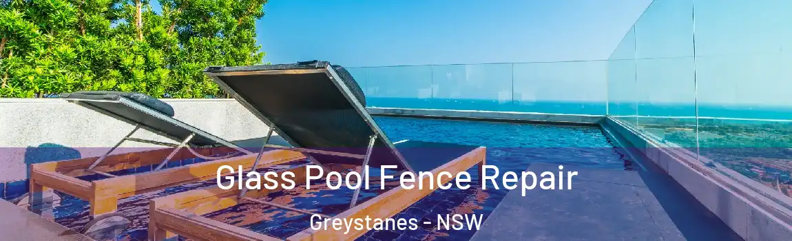  Glass Pool Fence Repair Greystanes - NSW