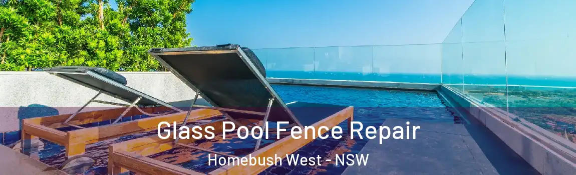  Glass Pool Fence Repair Homebush West - NSW