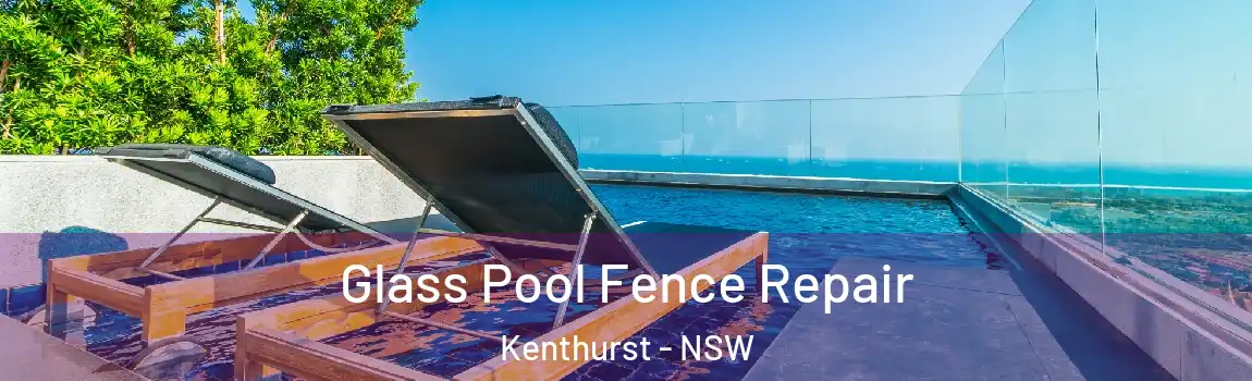  Glass Pool Fence Repair Kenthurst - NSW