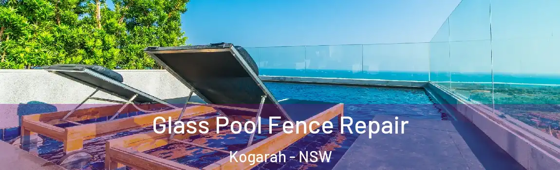  Glass Pool Fence Repair Kogarah - NSW