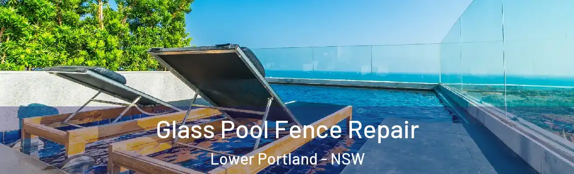  Glass Pool Fence Repair Lower Portland - NSW