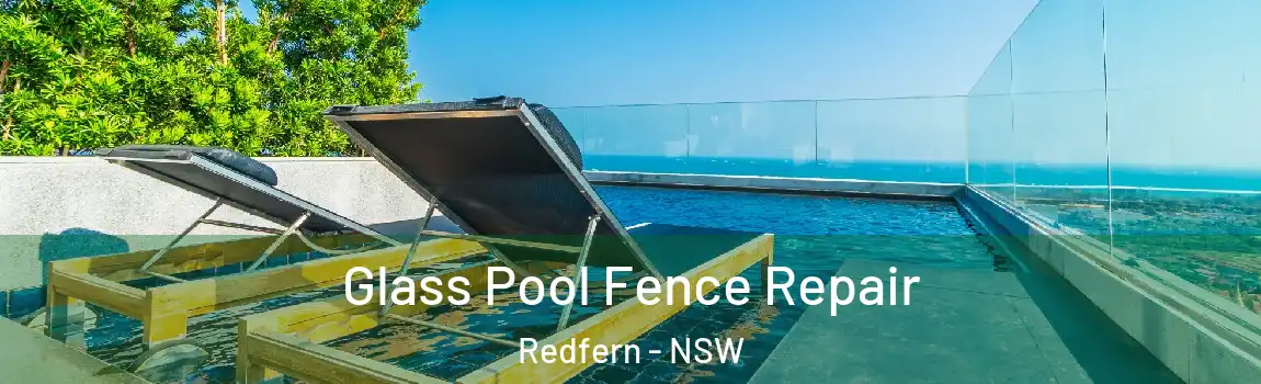  Glass Pool Fence Repair Redfern - NSW