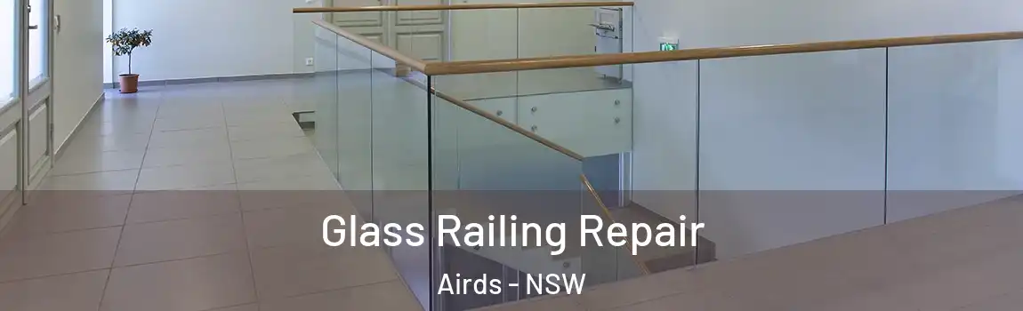  Glass Railing Repair Airds - NSW