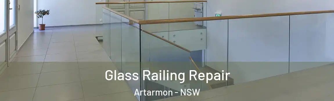  Glass Railing Repair Artarmon - NSW