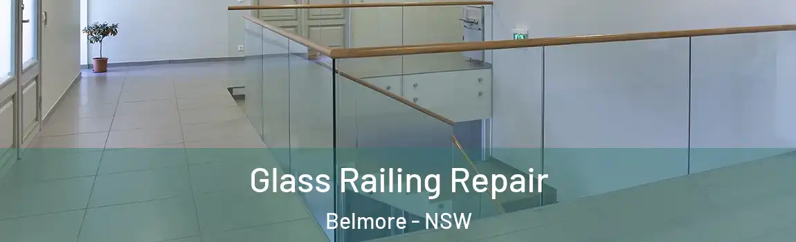  Glass Railing Repair Belmore - NSW
