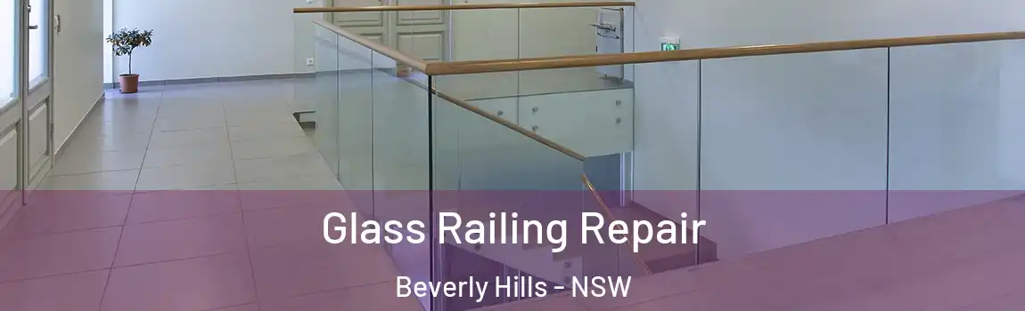  Glass Railing Repair Beverly Hills - NSW