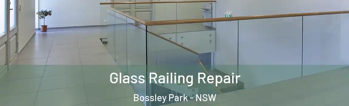  Glass Railing Repair Bossley Park - NSW