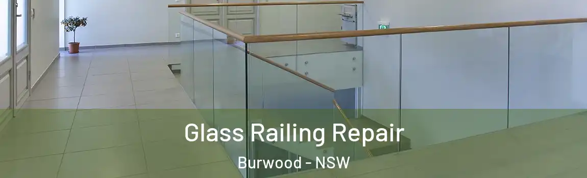  Glass Railing Repair Burwood - NSW