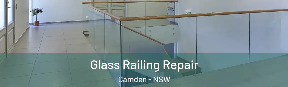  Glass Railing Repair Camden - NSW