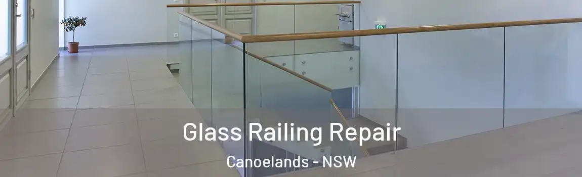  Glass Railing Repair Canoelands - NSW