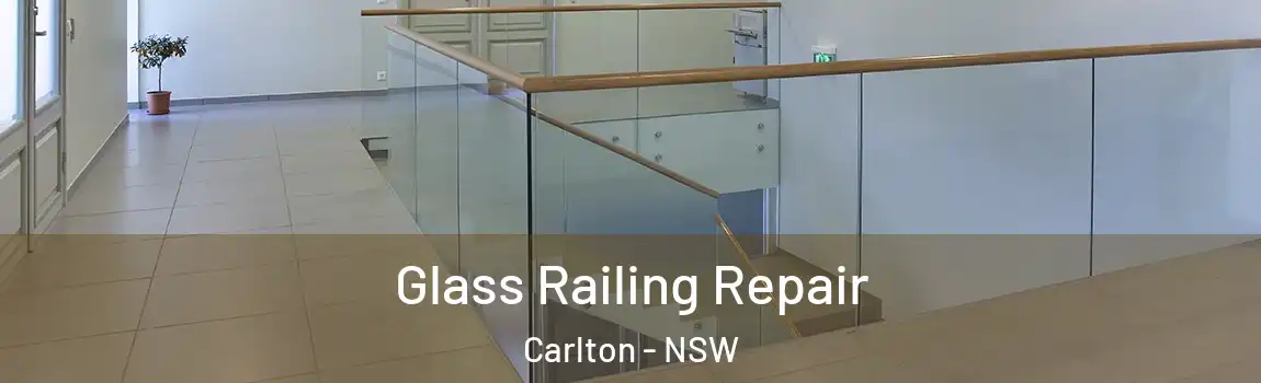  Glass Railing Repair Carlton - NSW