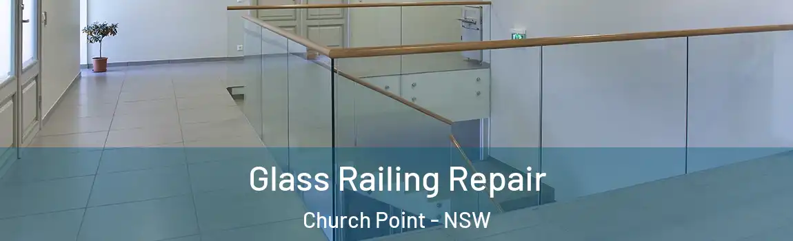  Glass Railing Repair Church Point - NSW