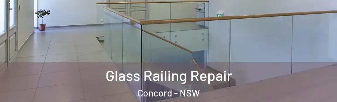  Glass Railing Repair Concord - NSW