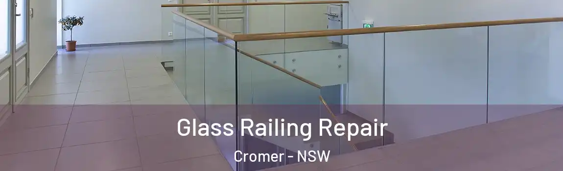  Glass Railing Repair Cromer - NSW