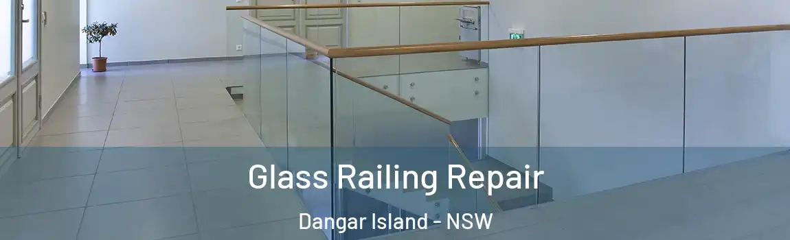  Glass Railing Repair Dangar Island - NSW
