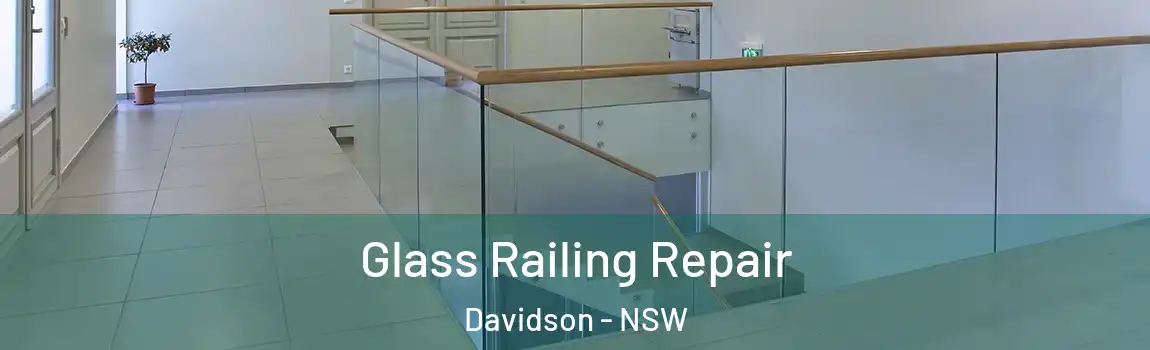  Glass Railing Repair Davidson - NSW