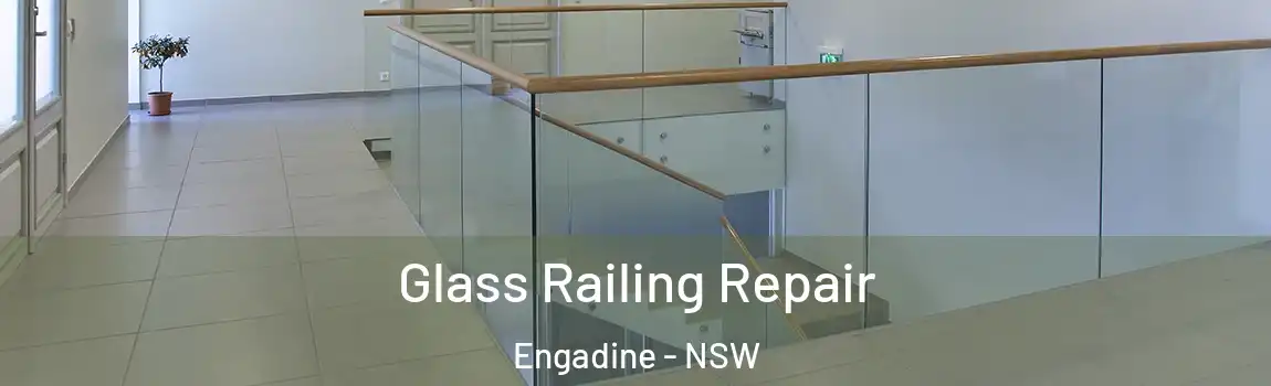  Glass Railing Repair Engadine - NSW