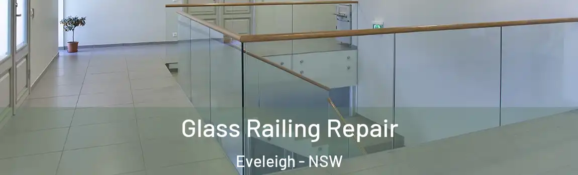  Glass Railing Repair Eveleigh - NSW