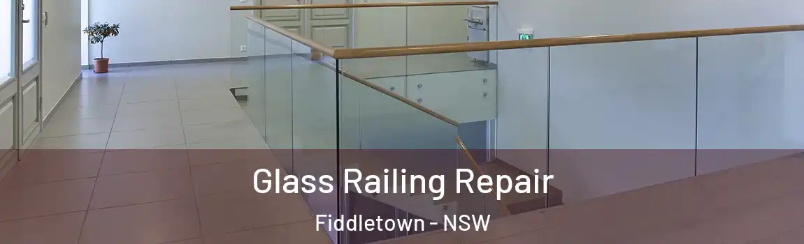  Glass Railing Repair Fiddletown - NSW