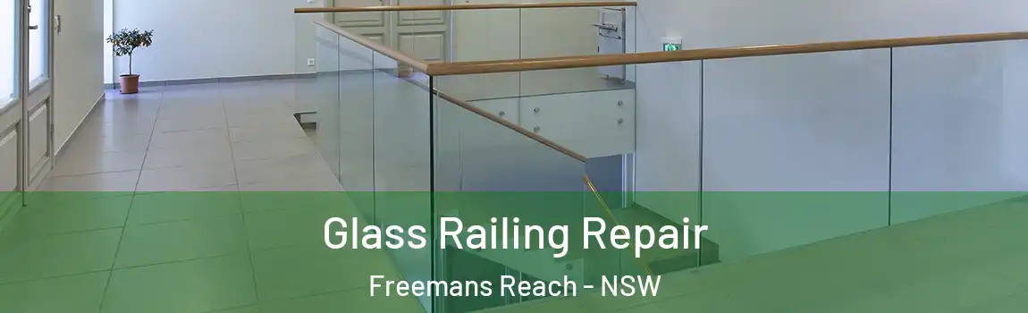  Glass Railing Repair Freemans Reach - NSW