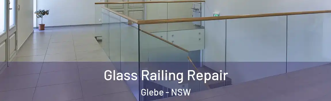  Glass Railing Repair Glebe - NSW
