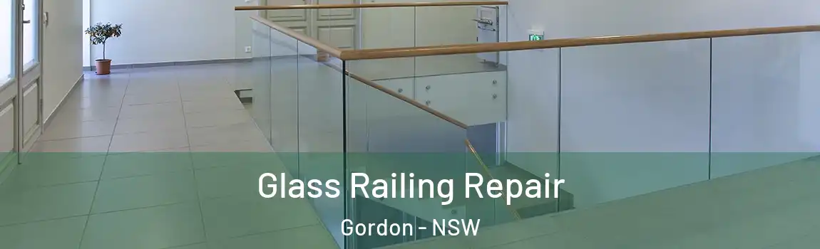  Glass Railing Repair Gordon - NSW
